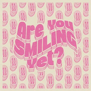 Are You Smiling Yet? (with Bumpin Uglies)