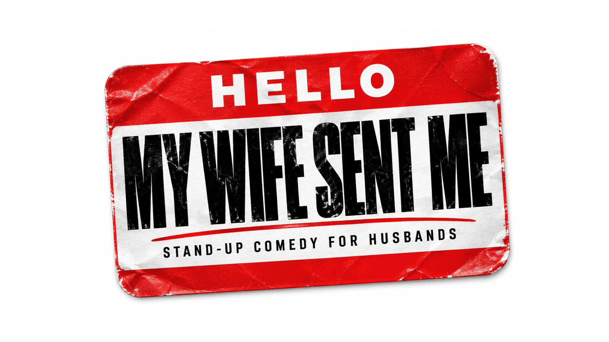 My Wife Sent Me: Stand-Up Comedy for Husbands